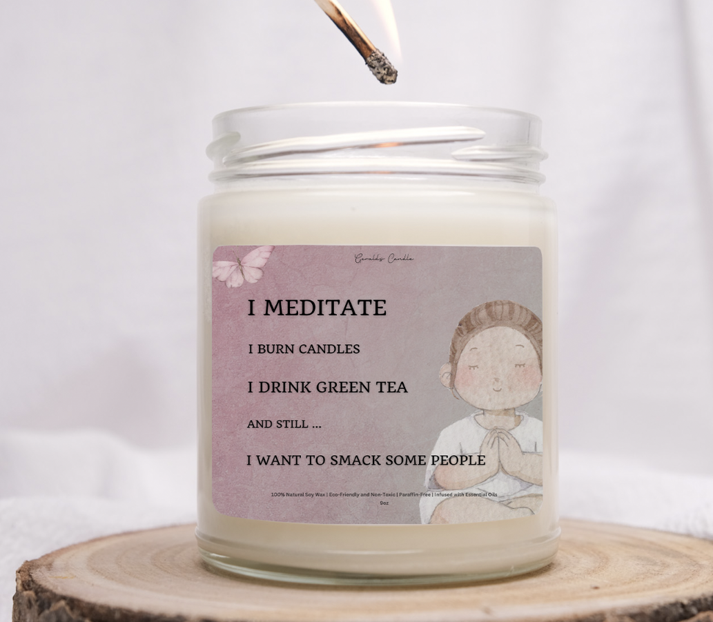 I Meditate But.. 9oz Scented Candle | Funny Candle Gift for Her