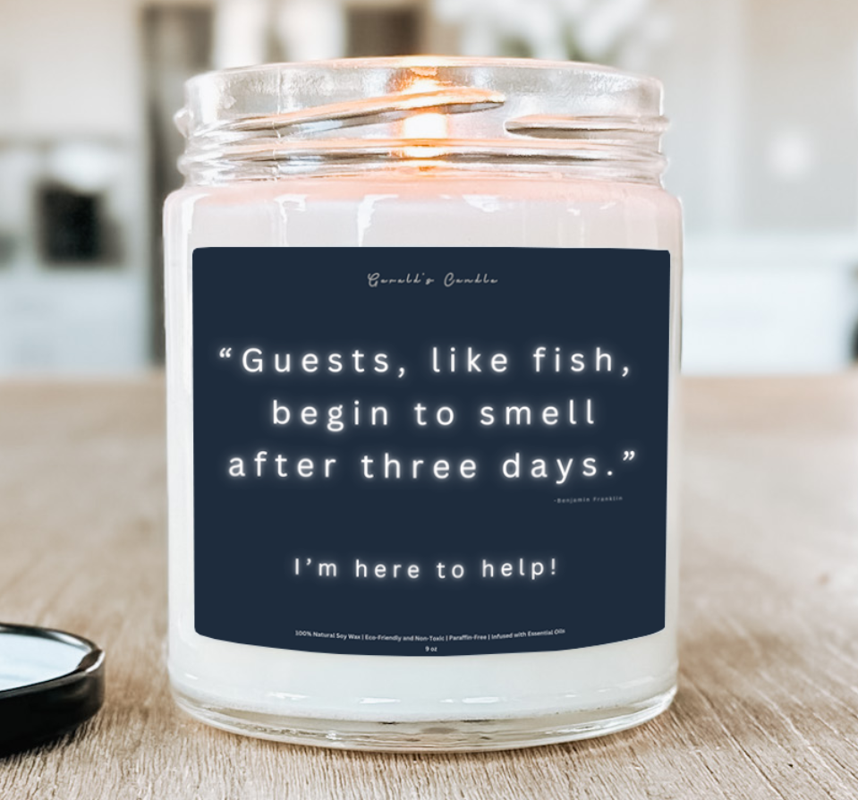 Guests Are Just Like Fish Candle | 100% Soy Wax Blend | 9 Ounce Clear Glass Jar | Non-Toxic & Eco-Friendly | 9 Aromatic Scents Available