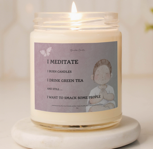 I Meditate But.. 9oz Scented Candle | Funny Candle Gift for Her