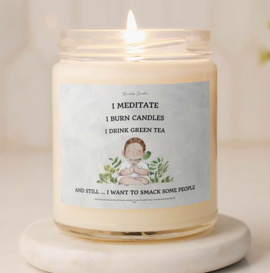 I Meditate But.. Funny Candle Funny Candles Gift for Her Best Friend Gifts Girlfriend Gift Witty Funny Quote Gift for her Home Office Decor